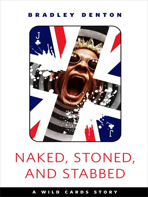 Title details for Naked, Stoned, and Stabbed: a Tor.com Original by Bradley Denton - Wait list